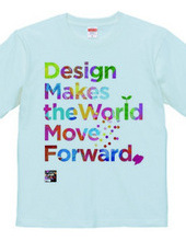 Design makes the world.