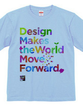 Design makes the world.