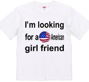 アメリカ人彼女募集中Tシャツ