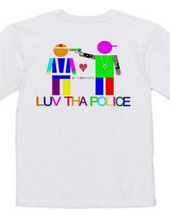 LUV THA POLICE?