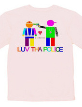 LUV THA POLICE?