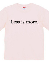 Less is more.