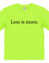 Less is more.