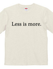 Less is more.