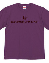 NO BIKE,NO LIFE. ①