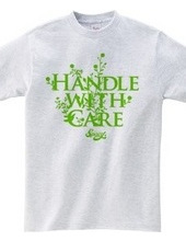 Handle with Care