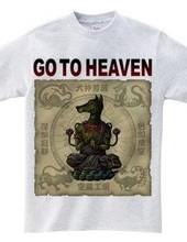 GO TO HEAVEN