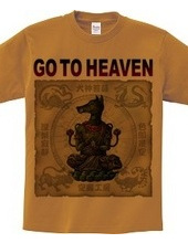 GO TO HEAVEN