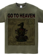 GO TO HEAVEN