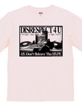 DISRESPECT 4 U Ver.2.0