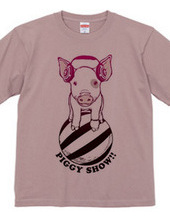 Piggy Show!