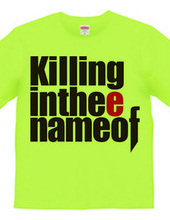 Killing in thee name of