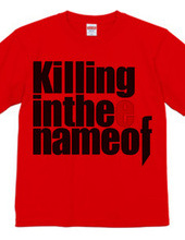 Killing in thee name of