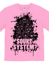 SOUNDSYSTEM?