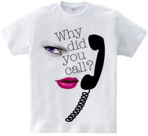 Why did you call?