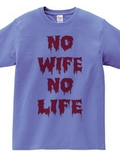 NO WIFE,NO LIFE