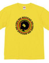 NO REGGAE NO LIFE