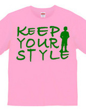 KEEP YOUR STYLE