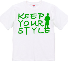 KEEP YOUR STYLE