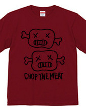 CHOP THE MEAT