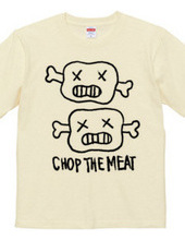 CHOP THE MEAT