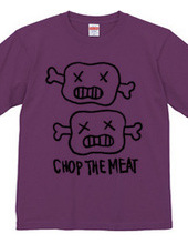 CHOP THE MEAT