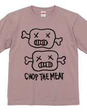 CHOP THE MEAT