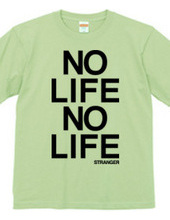  NO LIFE NO LIFE 