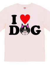 I LOVE DOG