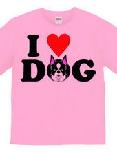 I LOVE DOG