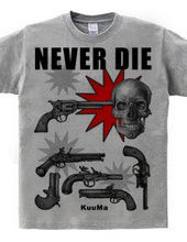 never die