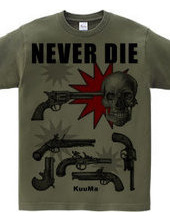 never die