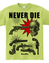 never die