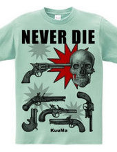 never die