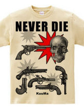 never die