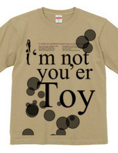 I'm not you'er Toy