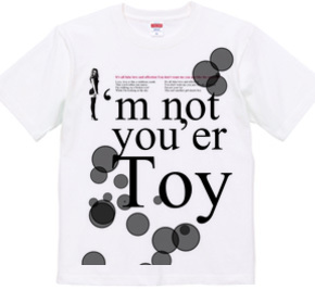 I'm not you'er Toy