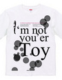 I'm not you'er Toy