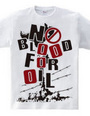 NO BLOOD FOR OIL