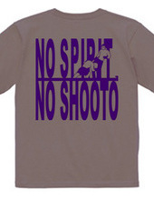 NO SPIRIT,NO SHOOTO