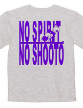 NO SPIRIT,NO SHOOTO