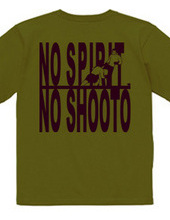 NO SPIRIT,NO SHOOTO