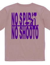 NO SPIRIT,NO SHOOTO