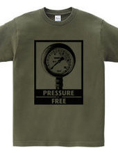 PRESSURE FREE