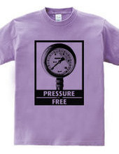 PRESSURE FREE