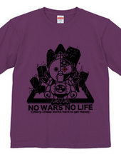 NO WARS NO LIFE