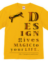 Design gives magic to your life