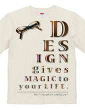 Design gives magic to your life