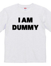 I AM DUMMY