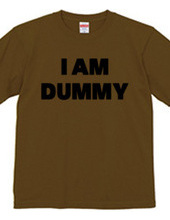 I AM DUMMY